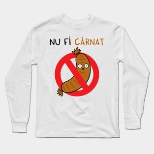 Nu fi carnat Long Sleeve T-Shirt